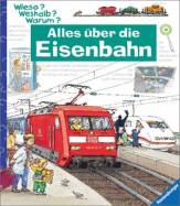 Alles &uuml;ber die Eisenbahn (Wieso? Weshalb? Warum?)