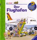 Der Flughafen (Wieso? Weshalb? Warum? junior)