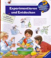 Experimentieren und Entdecken. Mehr als 30 Experimente zu Luft und Wasser (Wieso? Weshalb? Warum?)