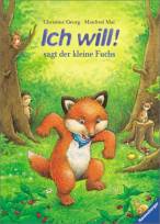 Ich will! sagt der kleine Fuchs -