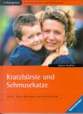 Kratzbürste und Schmusekatze - Spiele, Tänze, Massagen und Fantasiereisen