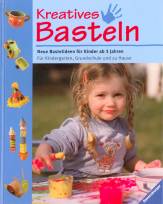Kreatives Basteln - Neue Bastelideen für Kinder ab 3 Jahren
