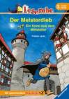 Leserabe. Der Meisterdieb. 3. Lesestufe, ab 3. Klasse: Ein Krimi aus dem Mittelalter. Mit spannenden Leser&auml;tsel