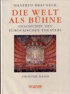 Die Welt als Bühne, 4 Bde. u. 1 Reg.-Bd., Bd.2 - Geschichte des europäischen Theaters. Zweiter Band