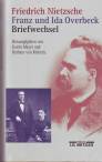 Friedrich Nietzsche - Franz und Ida Overbeck: Briefwechsel - 