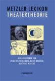 Metzler Lexikon Theatertheorie - 