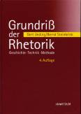 Grundriß der Rhetorik - Geschichte - Technik - Methode