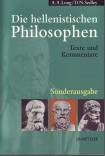 Die hellenistischen Philosophen. Sonderausgabe: Texte und Kommentare