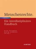 Menschenrechte: Ein interdisziplin&auml;res Handbuch
