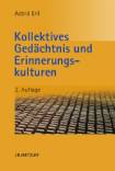 Kollektives Gedächtnis und Erinnerungskulturen - Eine Einführung