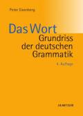 Grundriss der deutschen Grammatik: Band 1: Das Wort (Lehrbuch)