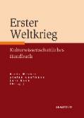 Erster Weltkrieg - Kulturwissenschaftliches Handbuch