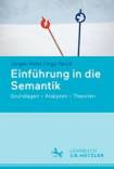 Einführung in die Semantik - Grundlagen - Analysen - Theorien