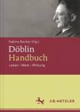 Döblin-Handbuch - Leben - Werk - Wirkung