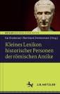 Kleines Lexikon historischer Personen der römischen Antike - 
