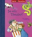 So ein Theater! - Karla + Florentine