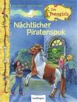 Die Ponygirls 05. N&auml;chtlicher Piratenspuk