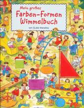 Mein großes Farben-Formen-Wimmelbuch - 