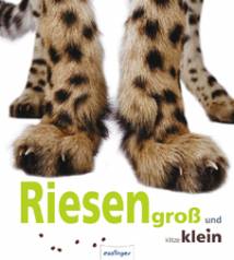 Riesengroß und klitzeklein - 