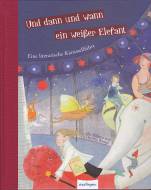 Und dann und wann ein weißer Elefant - Eine literarische Karusselfahrt