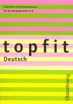 topfit Deutsch - Grammatik und Zeichensetzung 1 für die Jahrgansstufen 5 / 6