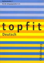 topfit Deutsch - Rechtschreiben 1 für die Jahrgangsstufen 5 / 6