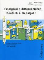 Erfolgreich differenzieren: Deutsch 4. Schuljahr - 