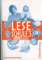 Leseschule 3, ExtraKlasse - Rechtschreibgeschichten