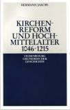 Kirchenreform und Hochmittelalter 1046 - 1215