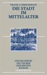 Die Stadt im Mittelalter  - 