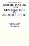 Kirche, Politik und Gesellschaft im 20. Jahrhundert - 
