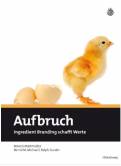 Aufbruch - Ingredient Branding schafft Werte