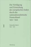 Die Verfolgung und Ermordung der europäischen Juden, Bd. 1 -