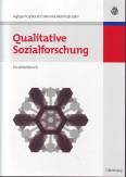 Qualitative Sozialforschung - Ein Arbeitsbuch