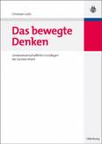 Das bewegte Denken - Geisteswissenschaftliche Grundlagen der Sozialen Arbeit