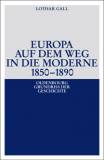 Europa auf dem Weg in die Moderne 1850-1890