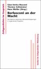 Berlusconi an der Macht - Die Politik der italienischen Mitte-Rechts-Regierungen in vergleichender Perspektive