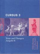 Cursus 3 - Unterrichtswerk für Latein - Texte und Übungen - Ausgabe B