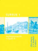 Cursus 1 - Ausgabe B. Begleitgrammatik - Dreibändiges Unterrichtswerk für Latein