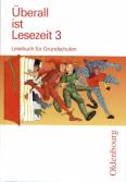 Überall ist Lesezeit 3. Schuljahr Schülerbuch - Lesebuch für Grundschulen, Neuausgabe für alle Bundesländer 