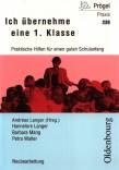 Ich übernehme eine 1. Klasse - Praktische Hilfen für einen guten Schulanfang