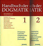 Handbuch der Dogmatik, 2 Bde.: Prolegomena, Gotteslehre, Sch&ouml;pfungslehre, Christologie, Pneumatologie / Gnadenlehre, Ekklesiologie, Mariologie, Sakramentenlehre, Eschatologie, Trinit&auml;tslehre