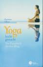Yoga leicht gemacht - Das Praxisbuch für den Alltag