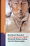 Gottes grausamer Spaß? - Heinrich Heines Leben mit der Katastrophe