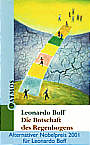 Die Botschaft des 

Regenbobens - 