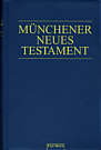 M&uuml;nchener Neues Testament: Studien&uuml;bersetzung
