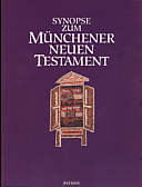 Synopse zum M&uuml;nchener Neuen Testament