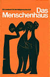 Das Menschenhaus - Ein Lesebuch für den Religionsunterricht