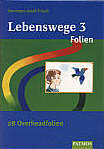 Lebenswege 3 - Folien - 28 Overheadfolien