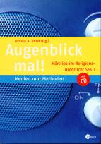Augenblick mal! - Hörclips im Religionsunterricht Sek. I